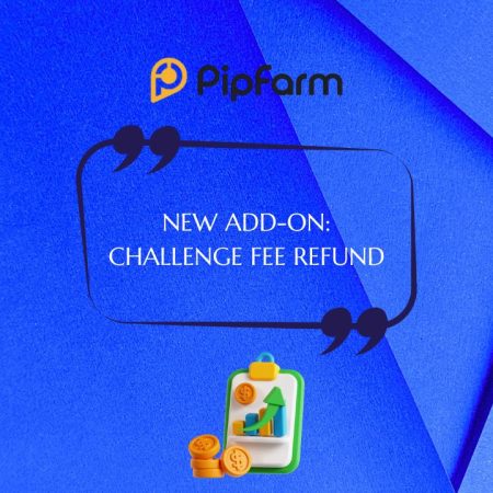 PipFarm Launches Refundable Challenge Fee Add-On