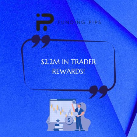 Funding Pips Rewards Traders With $2.24M