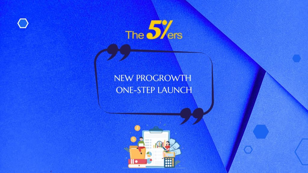 The5ers Launches ProGrowth One Step Funding Program Today