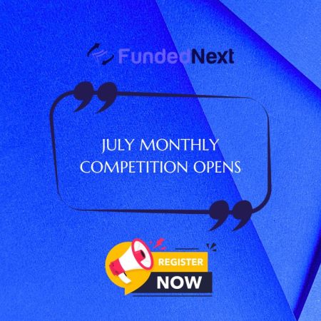 FundedNext July Competition Offers Instant Funding