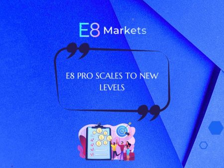 E8 Markets E8 Pro Accounts Get Major Expansion Update