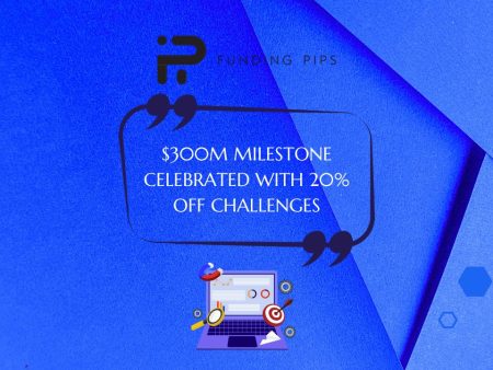Funding Pips Celebrates $300 Million Rewards Milestone