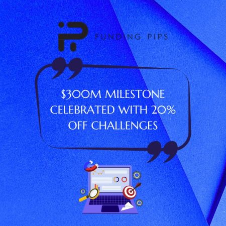 Funding Pips Celebrates $300 Million Rewards Milestone