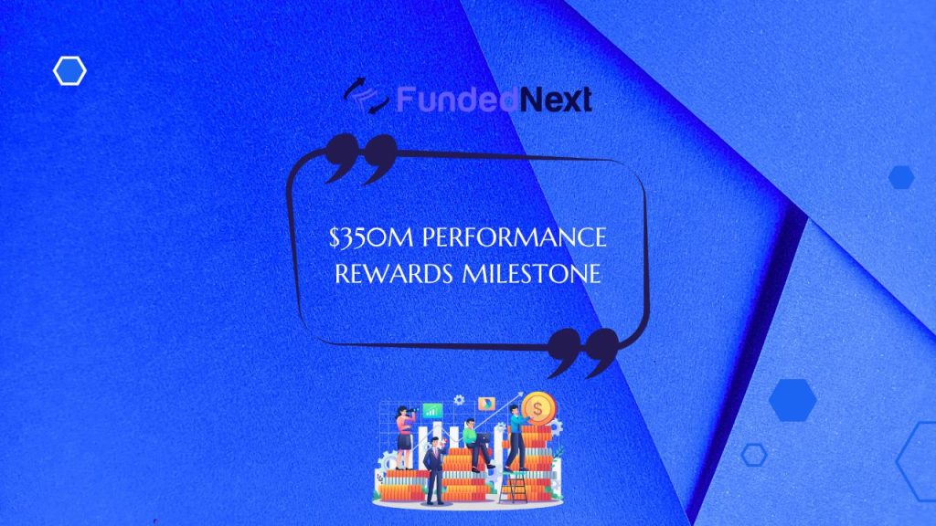 FundedNext Shares Over $350 Million Performance Rewards