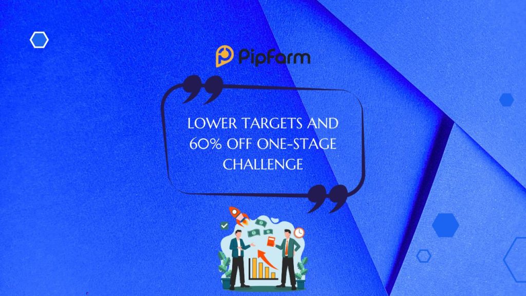 PipFarm Lowers One-Stage Challenge Profit Targets