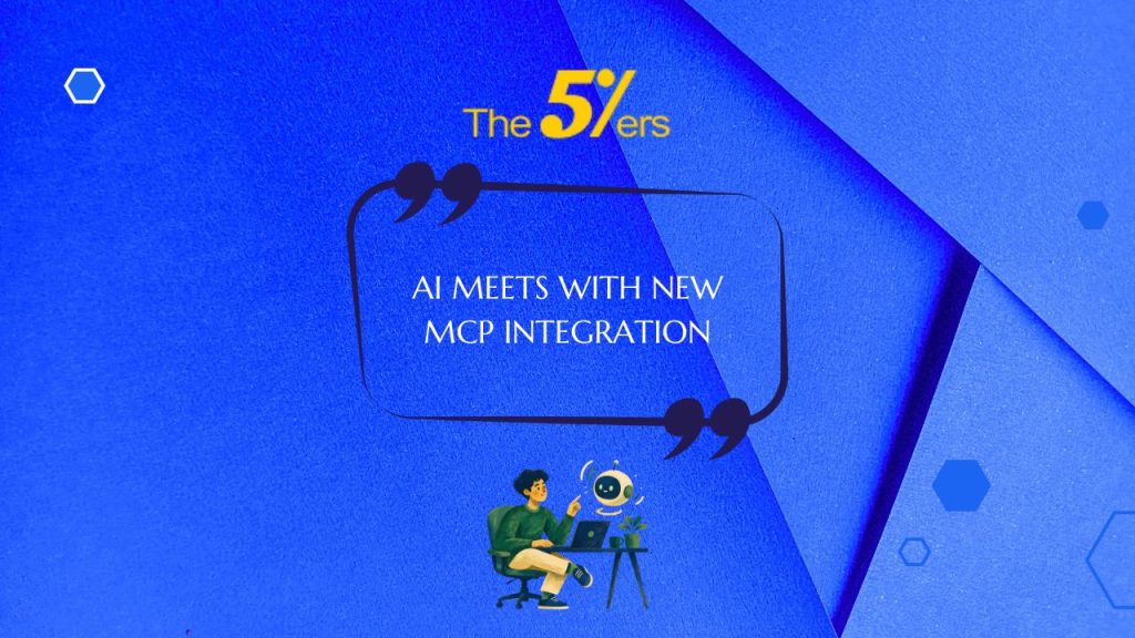 The5ers Introduces AI-Powered MCP Trading Integration
